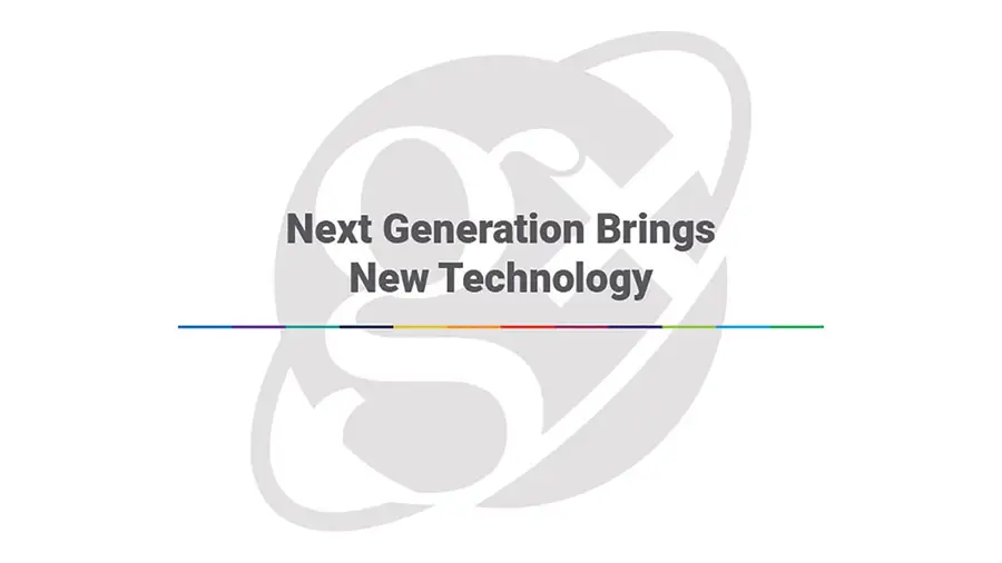 Next Generation Brings New Technology