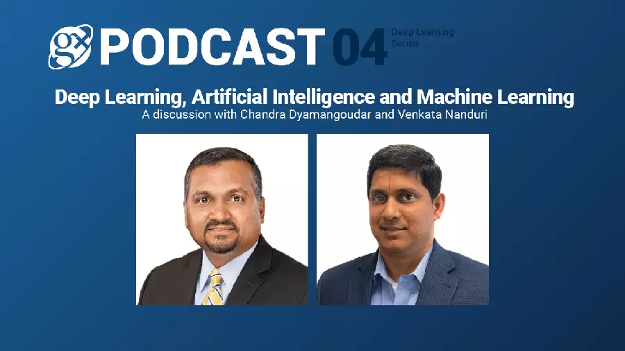 Gx Podcast 04: Deep Learning, AI and ML
